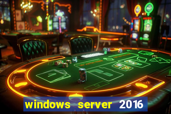 windows server 2016 download iso